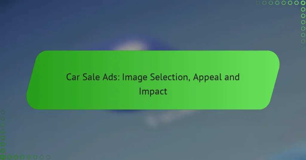 Объявления о продаже автомобилей: выбор изображений, привлекательность и воздействие