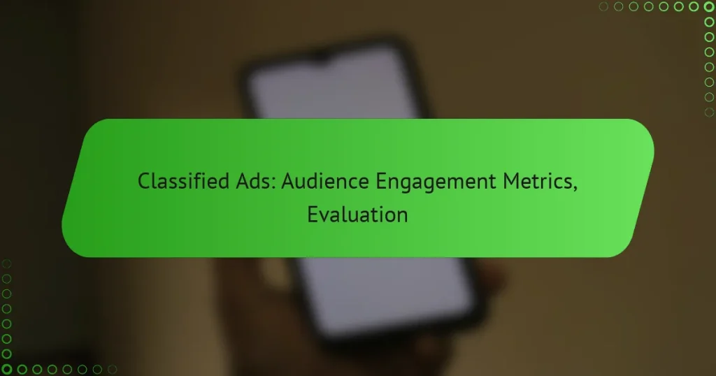 Classified Ads: Audience Engagement Metrics, Evaluation
