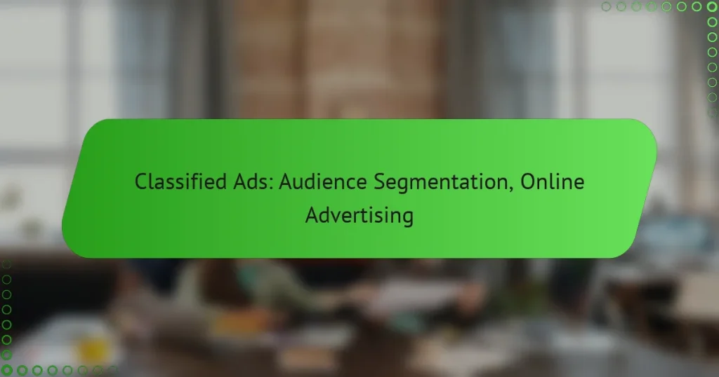 Classified Ads: Audience Segmentation, Online Advertising