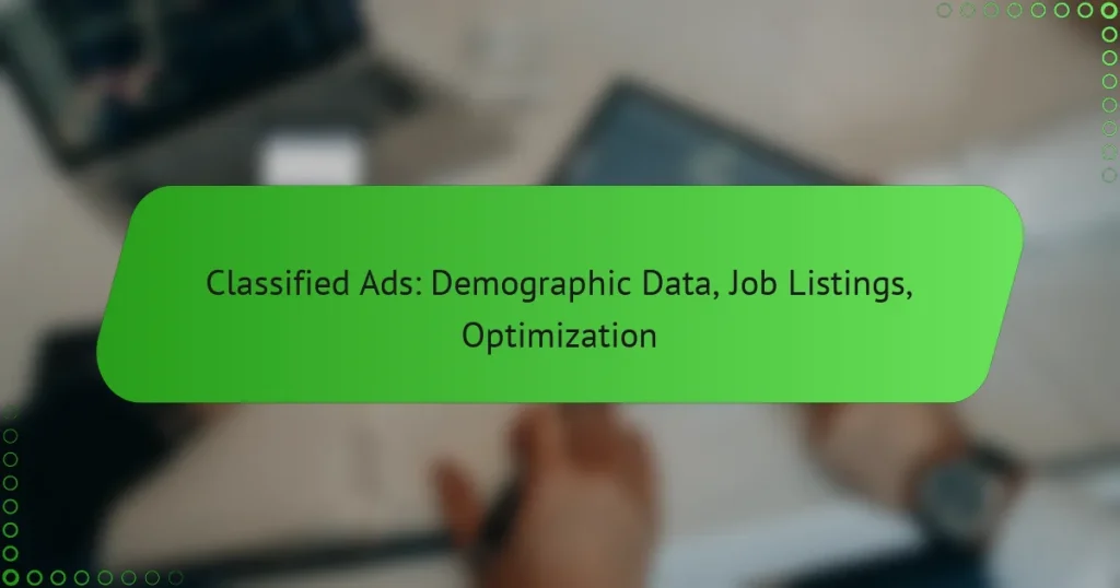 Classified Ads: Demographic Data, Job Listings, Optimization