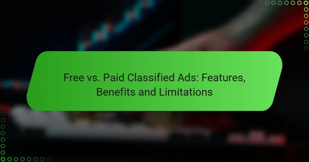 Free vs. Paid Classified Ads: Features, Benefits and Limitations