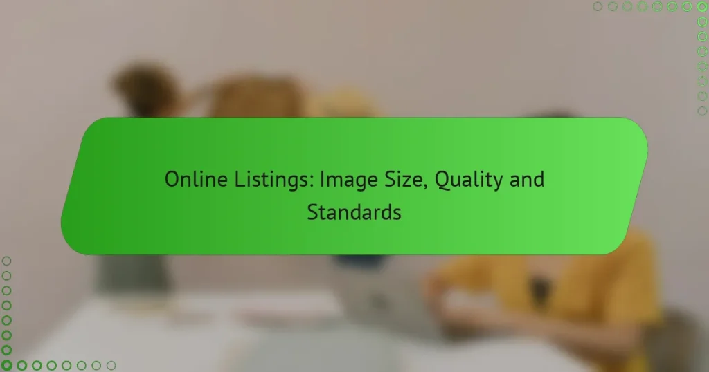 Online Listings: Image Size, Quality and Standards